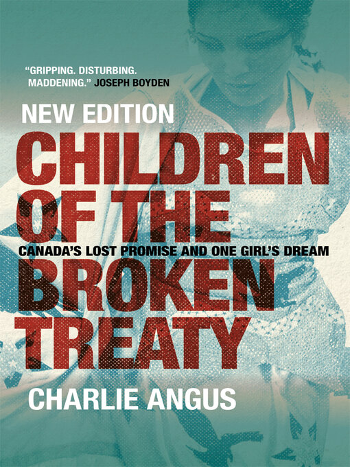 Title details for Children of the Broken Treaty by Charlie Angus - Wait list